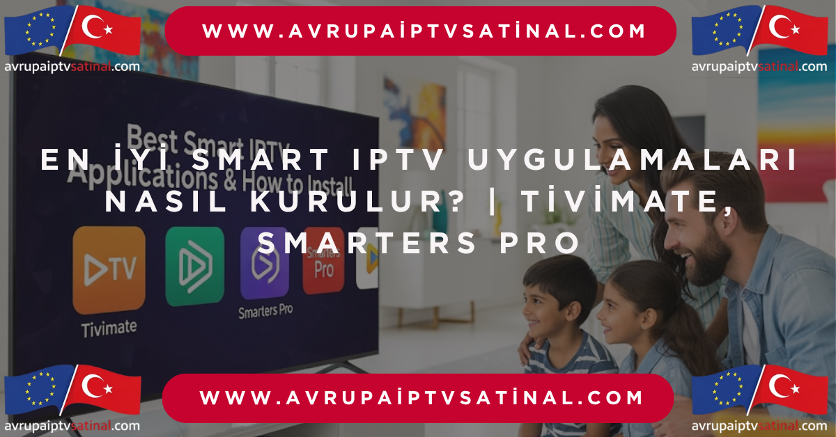 IPTV satın alırken en iyi uygulamaları ve Avrupa fiyatlarını öğrenin. 4K yayın, 7/24 destek ve ücretsiz kurulum sizi bekliyor.